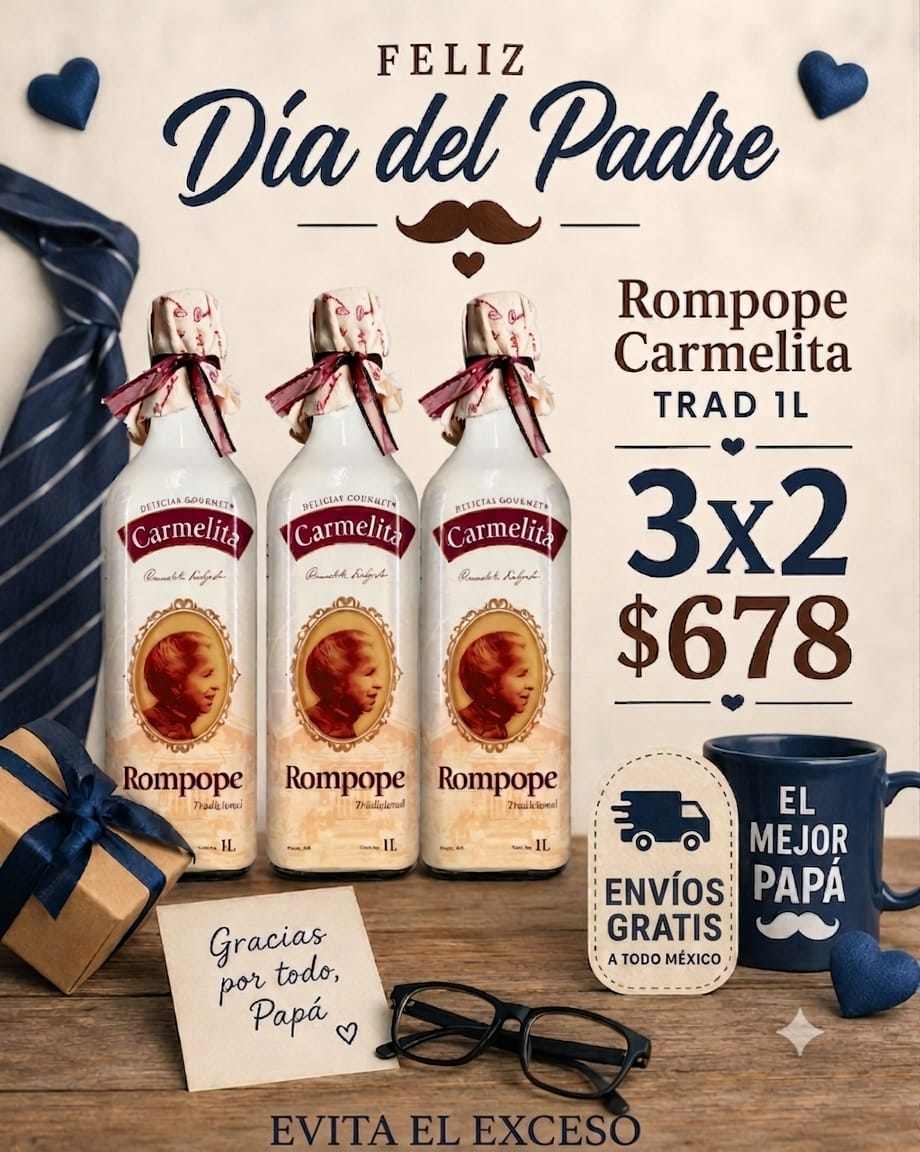 ¡EL REGALO IDEAL PARA PAPÁ! 3x2 ROMPOPE TRADICIONAL CARMELITA 1L✨🥂